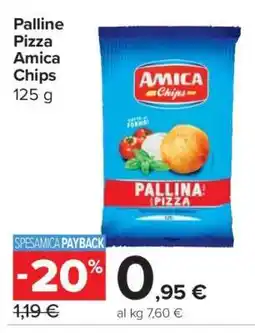 Carrefour Palline Pizza Amica Chips offerta