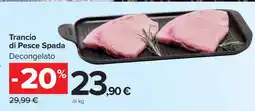 Carrefour Trancio Di Pesce Spada offerta