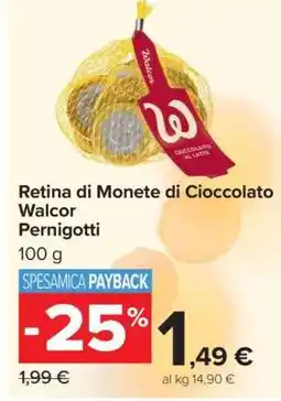 Carrefour Retina di Monete di Cioccolato Walcor Pernigotti offerta