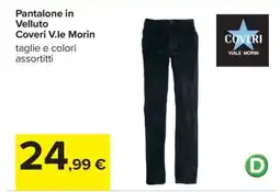 Carrefour Pantalone in Velluto Coveri V.le Morin offerta