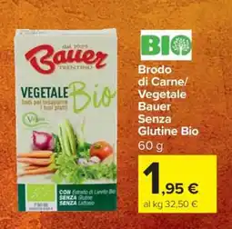 Carrefour Brodo di Carne/Vegetale Bauer Senza Glutine Bio offerta