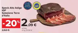 Carrefour Speck Alto Adige IGP Selezione Terre d’Italia offerta