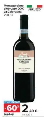 Carrefour Montepulciano d’Abruzzo DOC La Calenzana offerta