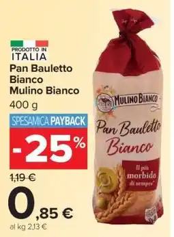 Carrefour Pan Bauletto Bianco Mulino Bianco offerta