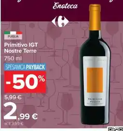 Carrefour Primitivo IGT Nostre Terre offerta