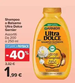 Carrefour Shampoo o Balsamo Ultra Dolce Garnier offerta