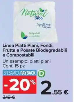Carrefour Linea Piatti Piani, Fondi frutta e posate Biodegradabili e Compostabili offerta