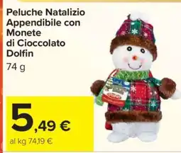 Carrefour Peluche Natalizio Appendibile con Monete di Cioccolato Dolfin offerta