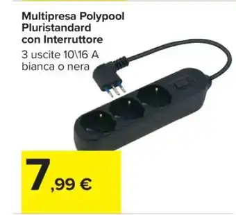 Carrefour Multipresa Polypool Pluristandard con Interruttore offerta