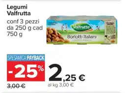 Carrefour LEGUMI VALFRUTTA offerta