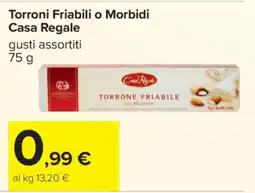 Carrefour Torroni Friabili o Morbidi Casa Regale offerta