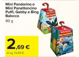 Carrefour Mini Pandorino o Mini Panettoncino Puffi, Gabby e Bing Balocco offerta