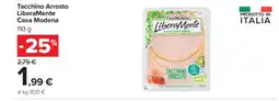 Carrefour Tacchino Arrosto LiberaMente Casa Modena offerta