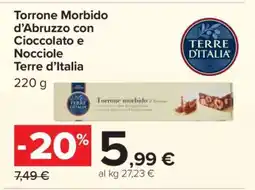 Carrefour Torrone Morbido d’Abruzzo con Cioccolato e Nocciole Terre d’Italia offerta