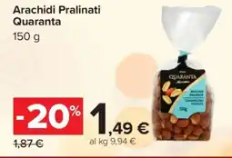 Carrefour Arachidi Pralinati Quaranta offerta