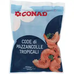 Spazio Conad CODE DI MAZZANCOLLE TROPICALI CONAD offerta
