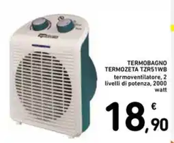 Spazio Conad Termobagno TERMOZETA TZR51WB termoventilatore, 2 livelli di potenza, 2000 watt offerta