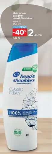 Carrefour Shampoo o Balsamo Head&Shoulders assortiti offerta