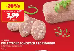 ALDI IL PODERE Polpettone con speck e formaggio di tacchino, pollo e suino offerta