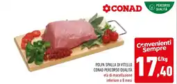 Conad Polpa spalla di vitello CONAD PERCORSO QUALITÀ offerta