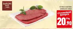 Conad Fettine di scottona SAPORI&IDEE CONAD offerta