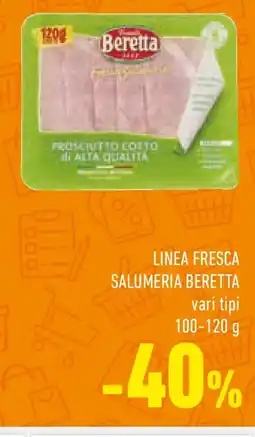 Conad Linea fresca salumeria beretta offerta