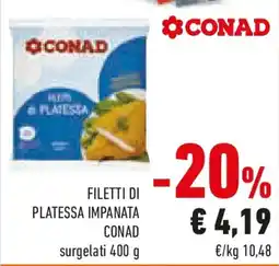 Conad Filetti di platessa impanata CONAD offerta