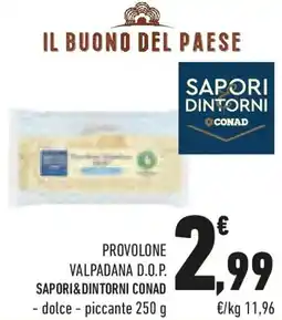 Conad Provolone valpadana d.o.p. SAPORI&DINTORNI CONAD offerta