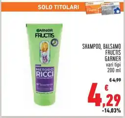 Conad Shampoo - Balsamo Fructis Garnier offerta