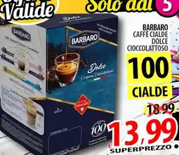 Il Genio Supermercato Barbaro caffè cialde dolce cioccolattoso offerta