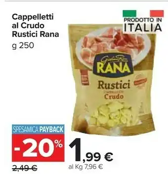Carrefour Market Rana - rustici cappelletti crudo 250 g(ml) offerta