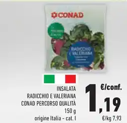 Conad Superstore Insalata radicchio e valeriana CONAD PERCORSO QUALITÀ offerta
