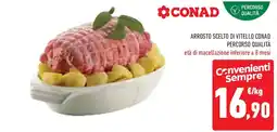 Conad Superstore Arrosto scelto di vitello CONAD PERCORSO QUALITÀ offerta
