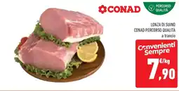 Conad Superstore Lonza di suino CONAD PERCORSO QUALITÀ offerta