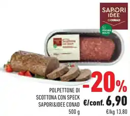 Conad Superstore Polpettone di scottona con speck SAPORI&IDEE CONAD offerta
