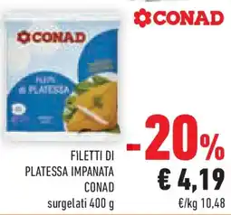Conad Superstore Filetti di platessa impanata CONAD offerta