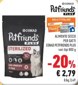Conad Superstore Alimento secco per gatti CONAD PETFRIENDS PLUS offerta