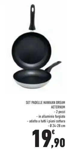 Conad Superstore Set padelle hawaian dream AETERNUM offerta