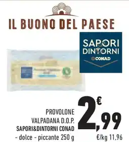 Conad Superstore Provolone valpadana d.o.p. SAPORI&DINTORNI CONAD offerta