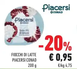 Conad Superstore Fiocchi di latte PIACERSI CONAD offerta