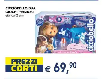 Esselunga CICCIOBELLO BUA GIOCHI PREZIOSI offerta