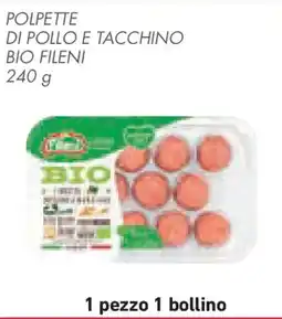 Conad Superstore Polpette di pollo e tacchino bio FILENI offerta