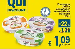 Qui Discount Formaggio fresco capra/erbe/ senza lattosio Naturella offerta