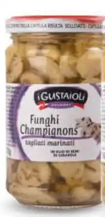 Qui Discount Funghi champignon I Gustaioli offerta
