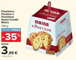 Carrefour Market Panettone, Pandoro o Panettone Senza Canditi Maina offerta