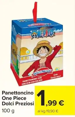 Carrefour Market Panettoncino One Piece Dolci Preziosi offerta