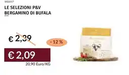 Prezzemolo e Vitale Le selezioni p&v bergamino di bufala offerta
