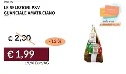 Prezzemolo e Vitale Le selezioni p&v guanciale amatriciano offerta