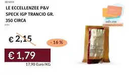 Prezzemolo e Vitale Le eccellenzee p&v speck igp trancio circa offerta
