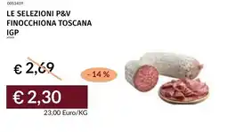Prezzemolo e Vitale Le selezioni p&v finocchiona toscana igp offerta